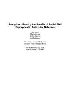 Panopticon: Reaping the Benefits of Partial SDN Deployment in Enterprise Networks Dan Levin Marco Canini Stefan Schmid Anja Feldmann