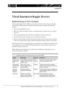 Viral haemorrhagic fevers Epidemiology in New Zealand Viral haemorrhagic fevers (VHF) are caused by viruses from four taxonomic families (Arenaviridae, Bunyaviridae, Filoviridae and Flaviviridae) and share the following 
