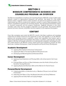 SECTION II MISSOURI COMPREHENSIVE GUIDANCE AND COUNSELING PROGRAM: AN OVERVIEW The Missouri Comprehensive Guidance and Counseling Program (MCGCP) consists of three major elements: content, an organizational framework, an