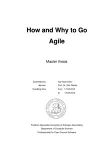 How and Why to Go Agile Master thesis Submitted by: Advisor: