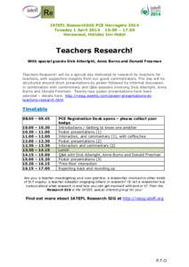 IATEFL ResearchSIG PCE Harrogate 2014 Tuesday 1 April – 17.00 Harewood, Holiday Inn Hotel Teachers Research! With special guests Dick Allwright, Anne Burns and Donald Freeman