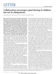 LETTER  doi:nature10278 Collaboration encourages equal sharing in children but not in chimpanzees