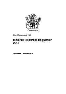Queensland Mineral Resources Act 1989 Mineral Resources Regulation 2013