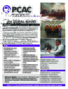 2014 ANNUAL REPORT  Overview The PCAC and its three Councils were established in 1981 to give voice to MTA riders in the formulation and implementation of MTA policy, and to