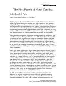 The First People of North Carolina By Dr. Joseph C. Porter From Tar Heel Junior Historian 45:1 (fall[removed]The first people to inhabit the land that would become North Carolina were American Indians. The Indians have liv