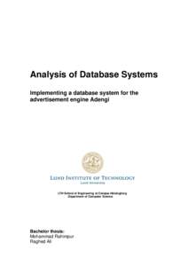 Analysis of Database Systems Implementing a database system for the advertisement engine Adengi LTH School of Engineering at Campus Helsingborg Department of Computer Science