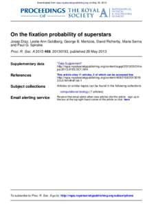 Downloaded from rspa.royalsocietypublishing.org on May 29, 2013  On the fixation probability of superstars Josep Díaz, Leslie Ann Goldberg, George B. Mertzios, David Richerby, Maria Serna and Paul G. Spirakis Proc. R. S