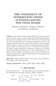 THE COMPLEXITY OF INTERSECTING FINITE AUTOMATA HAVING FEW FINAL STATES Michael Blondin, Andreas Krebs, and Pierre McKenzie