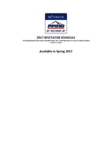 2017 SPECTATOR SCHEDULE THE BROADMOOR PIKES PEAK INTERNATIONAL HILL CLIMB BROUGHT TO YOU BY GRAN TURISMO (Subject to change) Available in Spring 2017