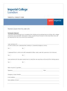 PARENTAL CONSENT FORM  Parental consent form for under 16’s Participation Statement “The British Mountaineering Council recognises that climbing and mountaineering are activities with a danger of personal injury and 
