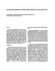 Gel Treatment Applications to ReduceWater-Oil Ratio in Producing Oil Wells  F. Brent Thomas, D. Brant Bennion, Hycal Energy Research Laboratories Ltd. R. David Wood. Aqueolic International Inc.  Abstract