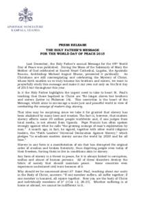 APOSTOLIC NUNCIATURE KAMPALA, UGANDA PRESS RELEASE THE HOLY FATHER’S MESSAGE FOR THE WORLD DAY OF PEACE 2015