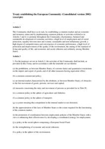 Treaty establishing the European Community (Consolidated versionexcerpts) … Article 2 The Community shall have as its task, by establishing a common market and an economic and monetary union and by implementing