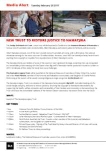 Media Alert  Tuesday FebruaryNEW TRUST TO RESTORE JUSTICE TO NAMATJIRA This Friday 3rd March at 11am, a new trust will be launched in Canberra at the National Museum of Australia to