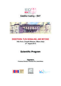 Satellite meeting – SM7  ENDOTOXIN, TLR4 SIGNALING, AND BEYOND Villa Forno, Cinisello Balsamo, Milano (Italy) 21st August 2013