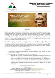 Sponsorship Briefing 2014 Overview Modeled on the highly successful France-Atlanta Initiative, Africa-Atlanta 2014 is designed as a robust crosscultural interdisciplinary collaboration of multiple stakeholders across the