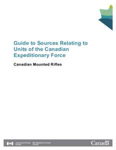 Guide to Sources Relating to Units of the Canadian Expeditionary Force Canadian Mounted Rifles  Canadian Mounted Rifles