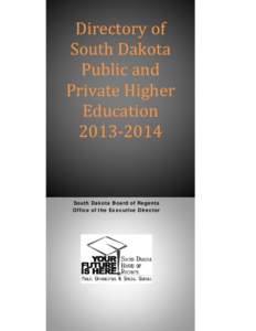Directory	of	 South	Dakota	 Public	and Private	Higher	 Education												 2013‐2014