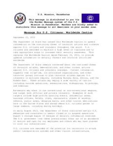 U.S. Mission, Kazakhstan This message is distributed to you via the Warden Message system of the U.S. Mission in Kazakhstan. Wardens are kindly asked to distribute this message to all Americans in your warden zone.