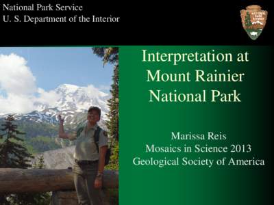 National Park Service U. S. Department of the Interior Interpretation at Mount Rainier National Park