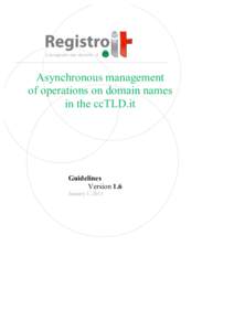 Asynchronous management of operations on domain names in the ccTLD.it Guidelines Version 1.6