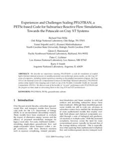 Experiences and Challenges Scaling PFLOTRAN, a PETSc-based Code for Subsurface Reactive Flow Simulations, Towards the Petascale on Cray XT Systems Richard Tran Mills Oak Ridge National Laboratory, Oak Ridge, TN[removed]Vam