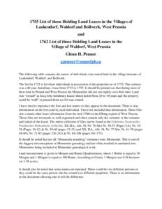 1755 List of those Holding Land Leases in the Villages of Laakendorf, Waldorf and Bollwerk, West Prussia and 1762 List of those Holding Land Leases in the Village of Waldorf, West Prussia Glenn H. Penner