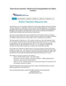OntarioLearn launches -Self Directed Training Modules For Online Teachers OntarioLearn.com, is a consortium of Ontario’s 24 community colleges who in the last fiscal year have offered over 1,100 online courses with ove