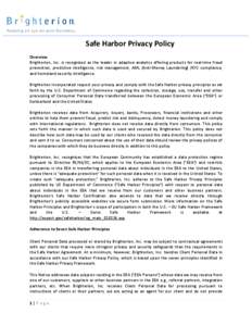 Safe Harbor Privacy Policy Overview Brighterion, Inc. is recognized as the leader in adaptive analytics offering products for real-time fraud prevention, predictive intelligence, risk management, AML (Anti-Money Launderi