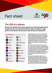 Fact sheet The G20 at a glance Each year 20 world leaders meet to discuss important issues involving the global economy. This gathering, known as the Group of 20 (G20), helps leaders work together to design policies and 