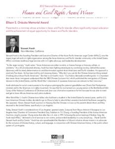 2012 National Education Association  Human and Civil Rights Award Winner Ellison S. Onizuka Memorial Award Presented to a nominee whose activities in Asian and Pacific Islander affairs significantly impact education and 