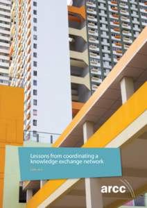 Lessons from coordinating a knowledge exchange network JUNE 2016 This report should be referenced as: UKCIP and Cooper, ILessons from coordinating a knowledge exchange
