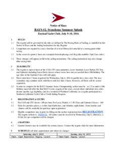   Notice of Race  BAYS #2, Svendsens Summer Splash  Encinal Yacht Club, July 9­10, 2016   