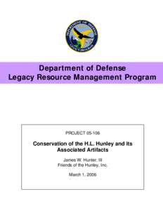 Department of Defense Legacy Resource Management Program PROJECT[removed]Conservation of the H.L. Hunley and its