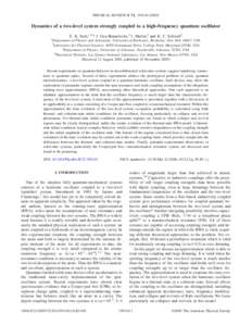 PHYSICAL REVIEW B 72, 195410 共2005兲  Dynamics of a two-level system strongly coupled to a high-frequency quantum oscillator E. K. Irish,1,2,* J. Gea-Banacloche,3 I. Martin,4 and K. C. Schwab2 1Department