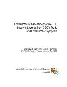 Environmental Assessment of NAFTA: Lessons Learned from CEC’s Trade and Environment Symposia