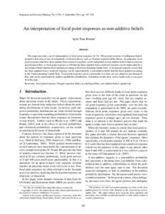 Judgment and Decision Making, Vol. 9, No. 5, September 2014, pp. 387–402  An interpretation of focal point responses as non-additive beliefs Aylit Tina Romm∗ Abstract This paper provides a novel interpretation of foc