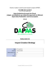 Small or medium-scale focused research project (STREP) ICT SME-DCA Call 2013 FP7-ICT-2013-SME-DCA Data Publishing through the Cloud: A Data- and Platform-as-a-Service Approach to Efcient