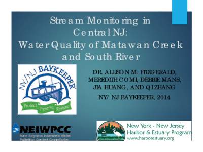 Stream Monitoring in Central NJ: Water Quality of Matawan Creek and South River
