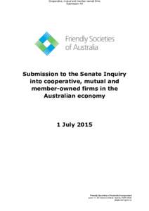 Cooperative, mutual and member-owned firms Submission 49 Submission to the Senate Inquiry into cooperative, mutual and member-owned firms in the