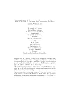 GROEBNER: A Package for Calculating Gr¨obner Bases, Version 3.0 H. Melenk & W. Neun Konrad–Zuse–Zentrum f¨ ur Informationstechnik Berlin