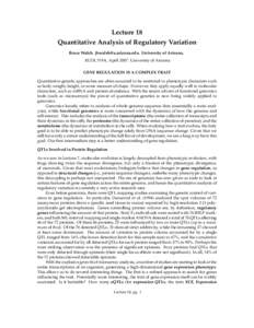 Lecture 18 Quantitative Analysis of Regulatory Variation Bruce Walsh. . University of Arizona. ECOL 519A, AprilUniversity of Arizona GENE REGULATION IS A COMPLEX TRAIT Quantitative-genetic app