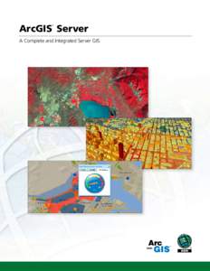 ArcGIS Server ® A Complete and Integrated Server GIS  ArcGIS Server