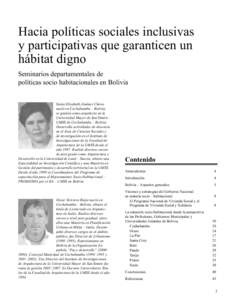Hacia políticas sociales inclusivas y participativas que garanticen un hábitat digno Seminarios departamentales de políticas socio habitacionales en Bolivia Sonia Elizabeth Jiménez Claros