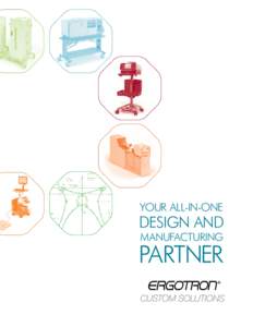 YOUR ALL-IN-ONE  DESIGN AND MANUFACTURING  PARTNER