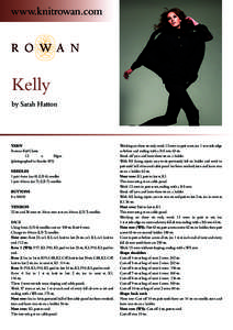 www.knitrowan.com  Kelly by Sarah Hatton  YARN