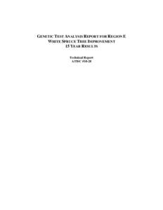 Genetic Test Analysis Report For Region E-White Spruce Tree Improvement-15 year results