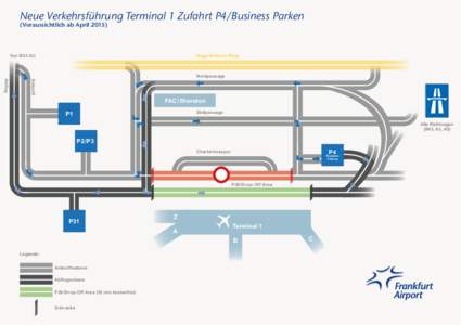 Neue Verkehrsführung Terminal 1 Zufahrt P4/Business Parken     (Voraussichtlich ab AprilVon B43  / A3