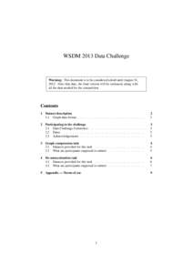 WSDM 2013 Data Challenge  Warning: This document is to be considered a draft until August 31, 2012. After that date, the final version will be realeased, along with all the data needed for the competition.