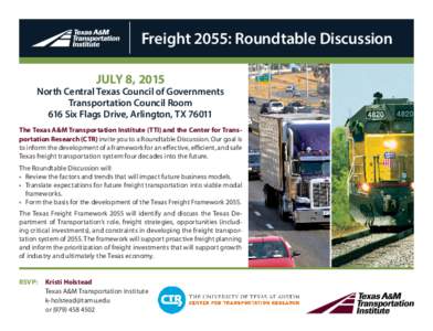 Freight 2055: Roundtable Discussion JULY 8, 2015 North Central Texas Council of Governments Transportation Council Room 616 Six Flags Drive, Arlington, TX 76011